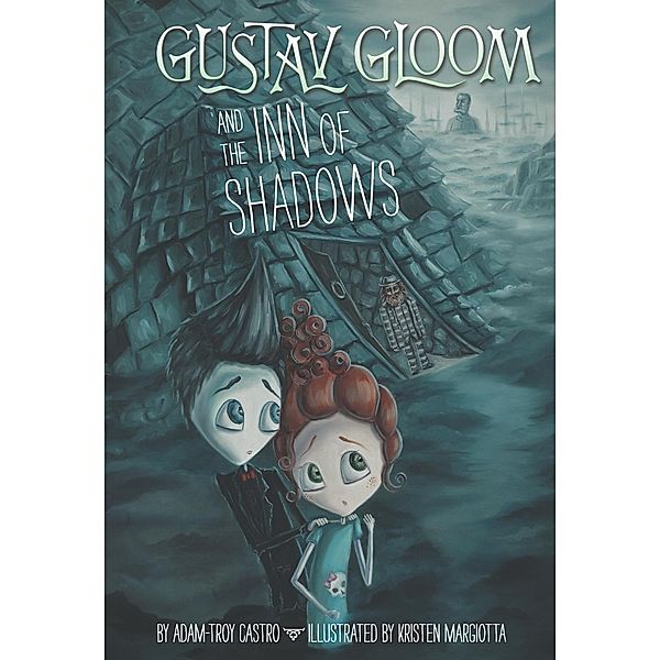 Gustav Gloom and the Inn of Shadows #5 / Gustav Gloom Bd.5, Adam-Troy Castro