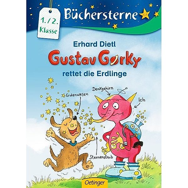 Gustav Gorky rettet die Erdlinge / Gustav Gorky Büchersterne Bd.2, Erhard Dietl