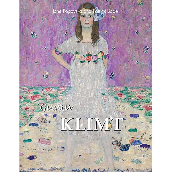 Gustav Klimt, Jane Rogoyska, Patrick Bade