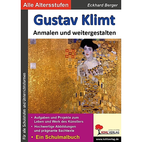 Gustav Klimt ... anmalen und weitergestalten, Eckhard Berger