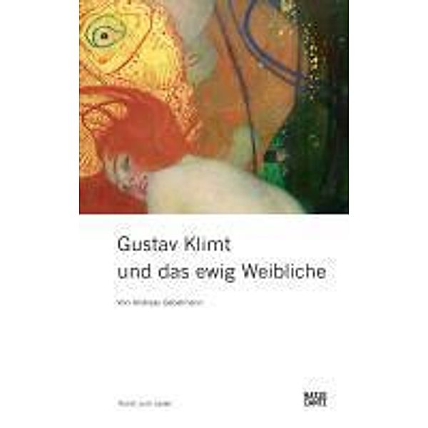 Gustav Klimt und das ewig Weibliche / Kunst Digital, Andreas Gabelmann