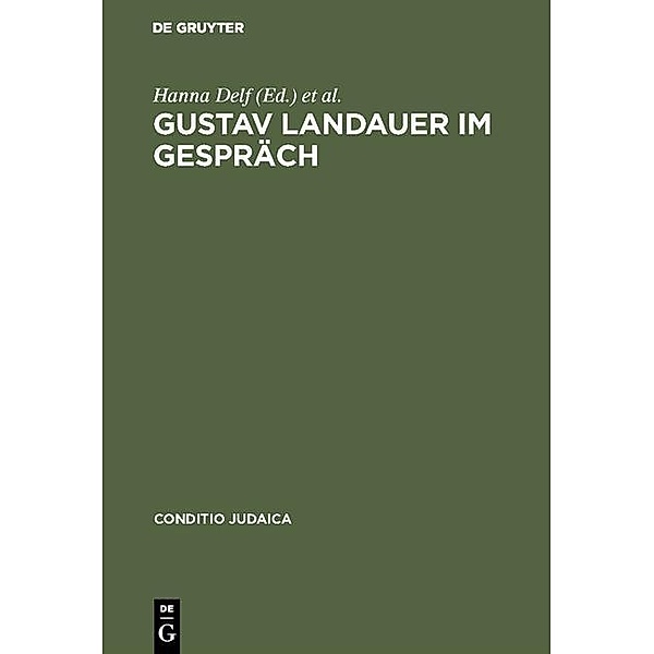 Gustav Landauer im Gespräch / Conditio Judaica