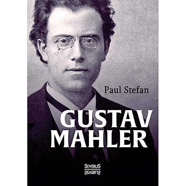 Gustav Mahler, Paul Stefan