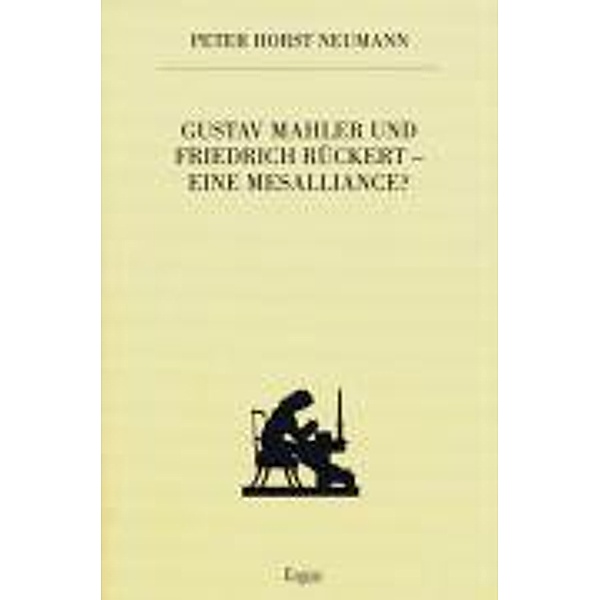 Gustav Mahler und Friedrich Rückert - eine Mesalliance?, Peter H. Neumann