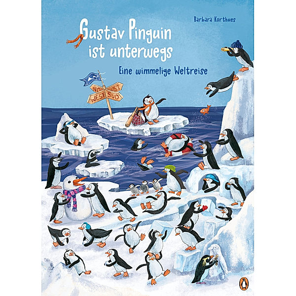 Gustav Pinguin ist unterwegs - Eine wimmelige Weltreise, Barbara Korthues