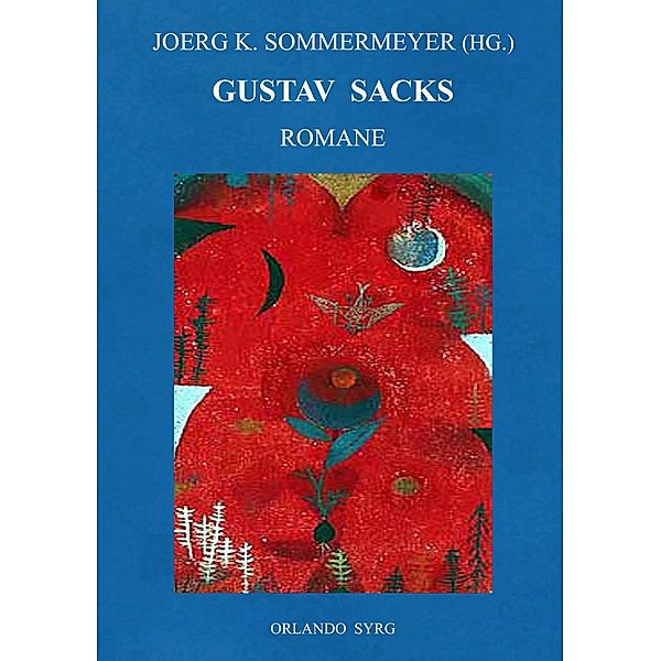 Gustav Sacks Romane, Gustav Sack