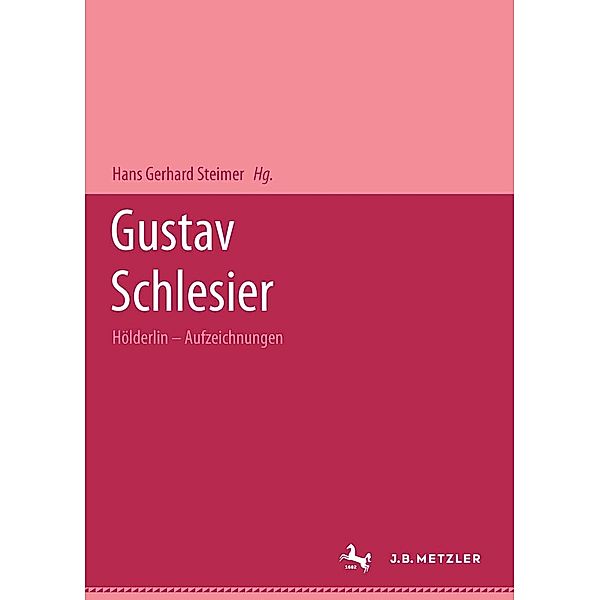 Gustav Schlesier: Hölderlin - Aufzeichnungen