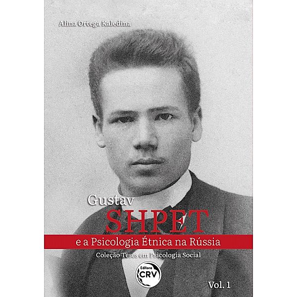 GUSTAV SHPET E A PSICOLOGIA ÉTNICA NA RÚSSIA, Alina Ortega Kaledina