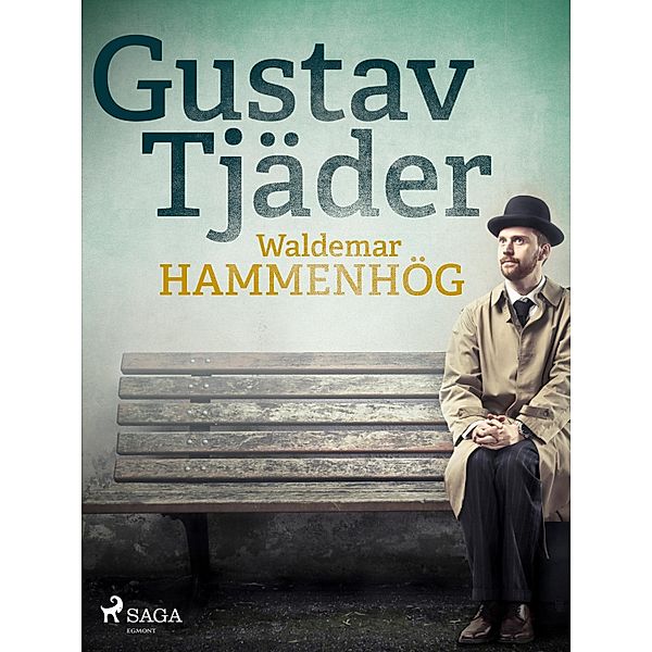 Gustav Tjäder, Waldemar Hammenhög