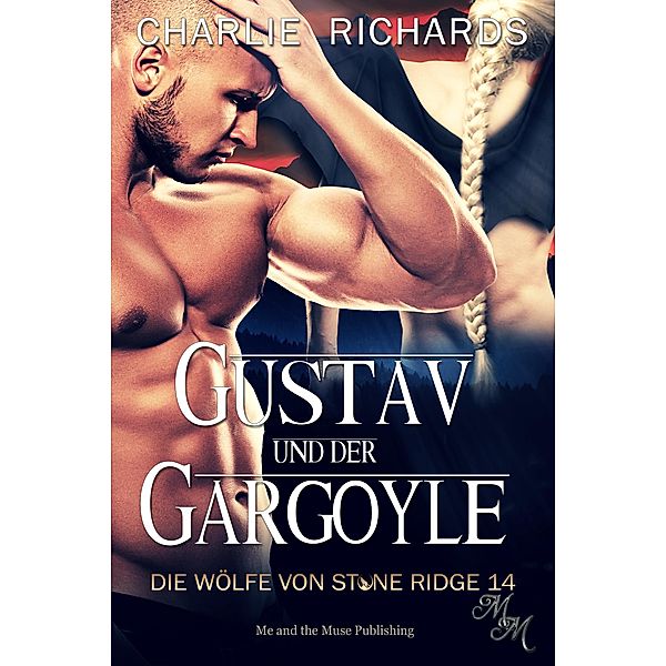 Gustav und der Gargoyle / Die Wölfe von Stone Ridge Bd.14, Charlie Richards