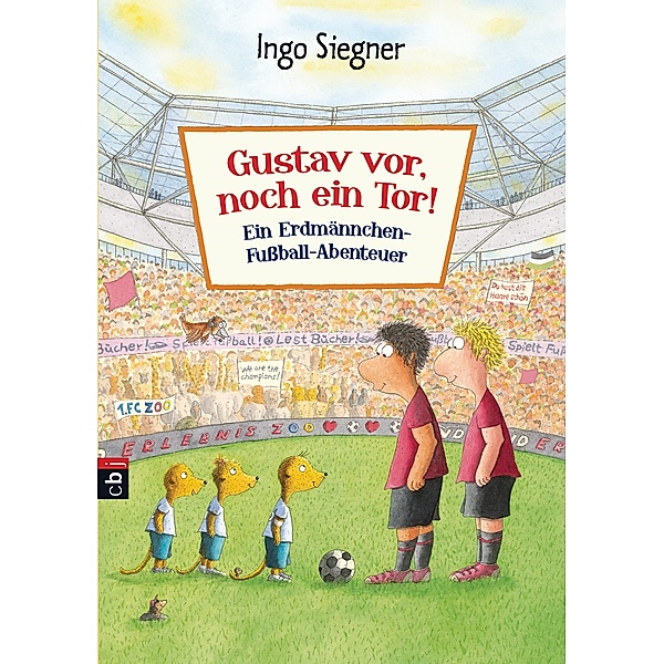 Gustav vor, noch ein Tor / Erdmännchen Gustav Bd.1, Ingo Siegner