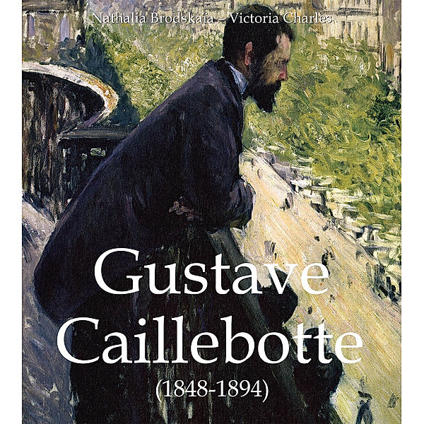 Gustave Caillebotte (1848-1894), Victoria Charles, Nathalia Brodskaïa