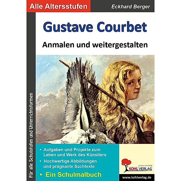 Gustave Courbet ... anmalen und weitergestalten, Eckhard Berger