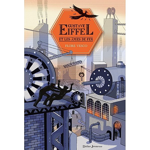 Gustave Eiffel et les âmes de fer / Romans 12 ans et plus, Flore Vesco