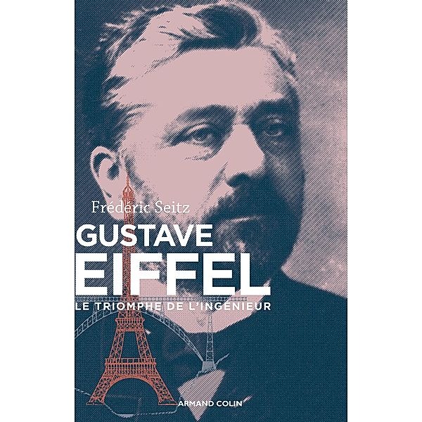 Gustave Eiffel / Histoire, Frédéric Seitz