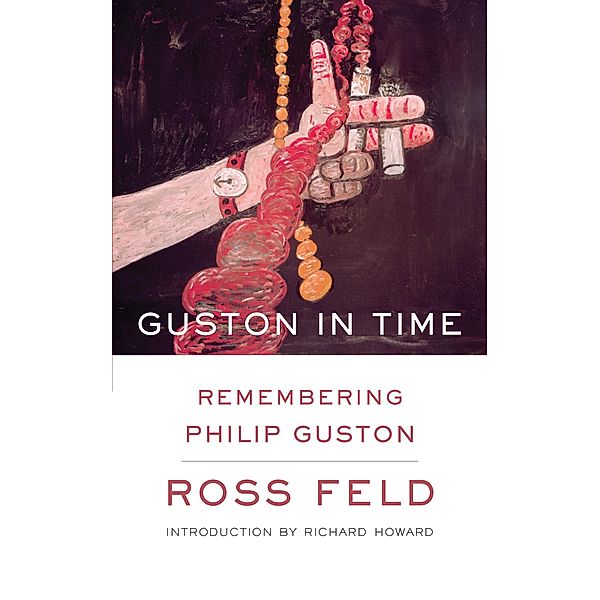 Guston in Time / Counterpoint, Ross Feld