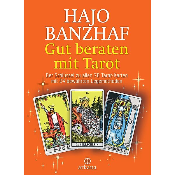 Gut beraten mit Tarot, Hajo Banzhaf