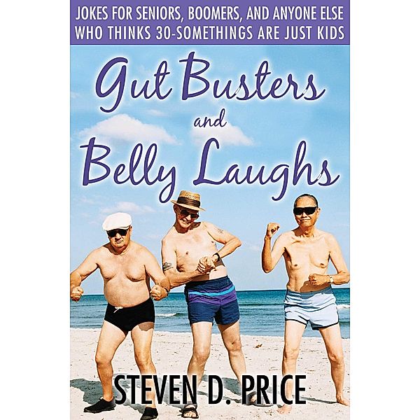 Gut Busters and Belly Laughs, STEVEN D. PRICE