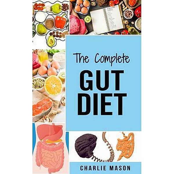 Gut Diet Book Gut Health Diet Plan Book Gut And Psychology Syndrome Gut Microbiome Gut Bacteria Skinny Gut Diet (gut health diet plan gut diet gut) / Tilcan Group Limited, Charlie Mason