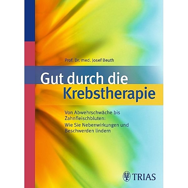 Gut durch die Krebstherapie, Josef Beuth