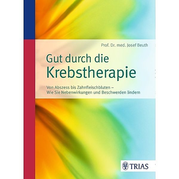 Gut durch die Krebstherapie, Josef Beuth