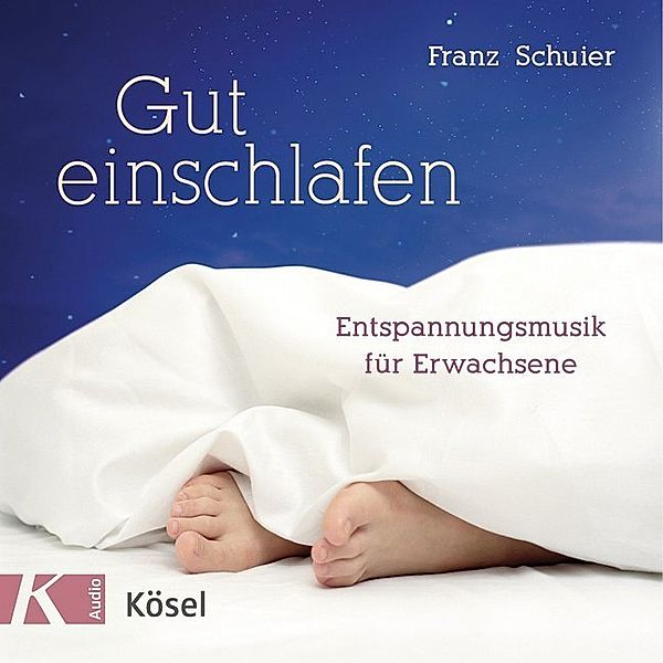 Gut einschlafen,Audio-CD, Franz Schuier