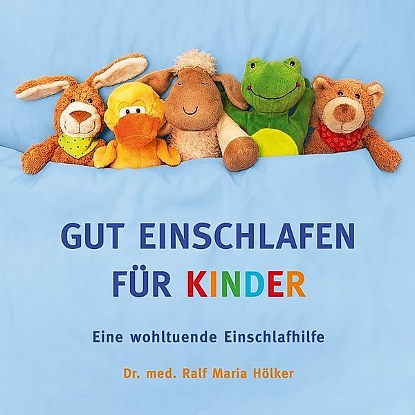 Gut einschlafen für Kinder,1 Audio-CD, Ralf M. Hölker