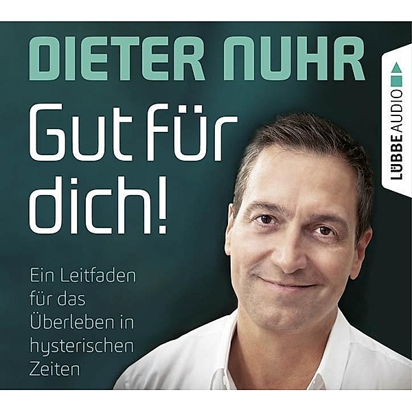 Gut für dich!, 4 Audio-CDs, Dieter Nuhr