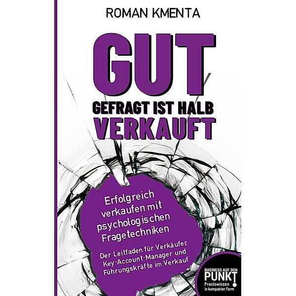 Gut gefragt ist halb verkauft, Roman Kmenta