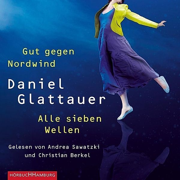 Gut gegen Nordwind und Alle sieben Wellen,2 Audio-CD, 2 MP3, Daniel Glattauer