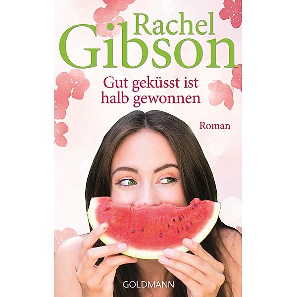 Gut geküsst ist halb gewonnen / Girlfriends Bd.1, Rachel Gibson