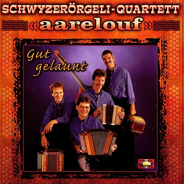 Gut gelaunt, Schwyzerörgeli-Quartett Aarelouf