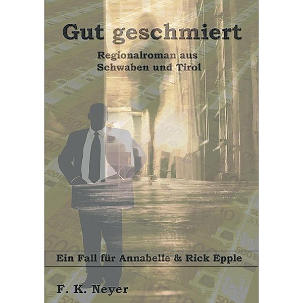 Gut geschmiert, Friedhelm Klaus Neyer