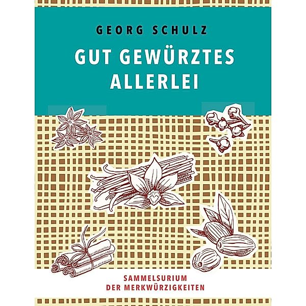 Gut gewürztes Allerlei, Georg Schulz