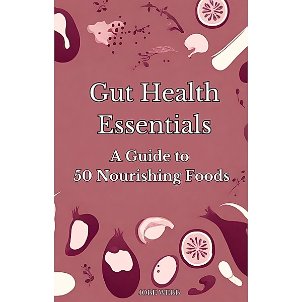 Gut Health Essentials, Jobe Webb