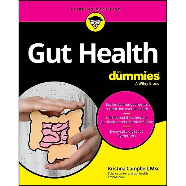 Gut Health For Dummies, Kristina Campbell