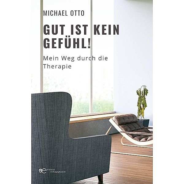 GUT IST KEIN GEFÜHL!, Michael Otto