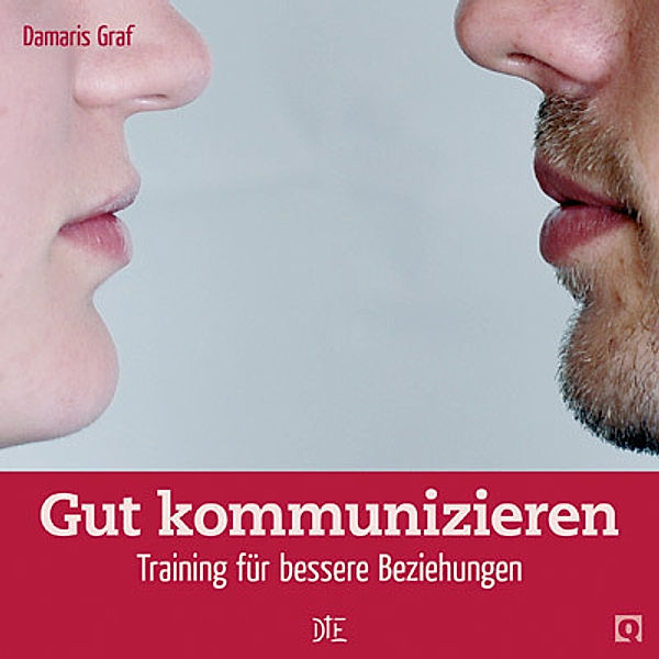 Gut kommunizieren, Damaris Graf, Kerstin Hack