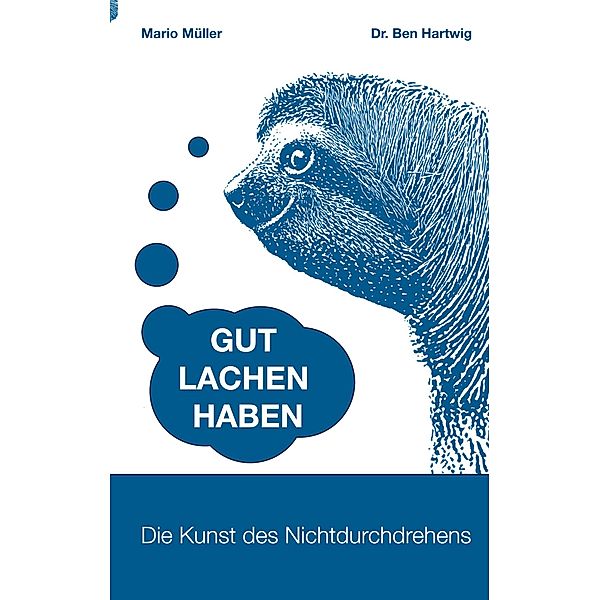 Gut Lachen Haben, Mario Müller, Ben Hartwig