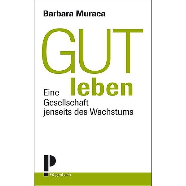 Gut leben, Barbara Muraca