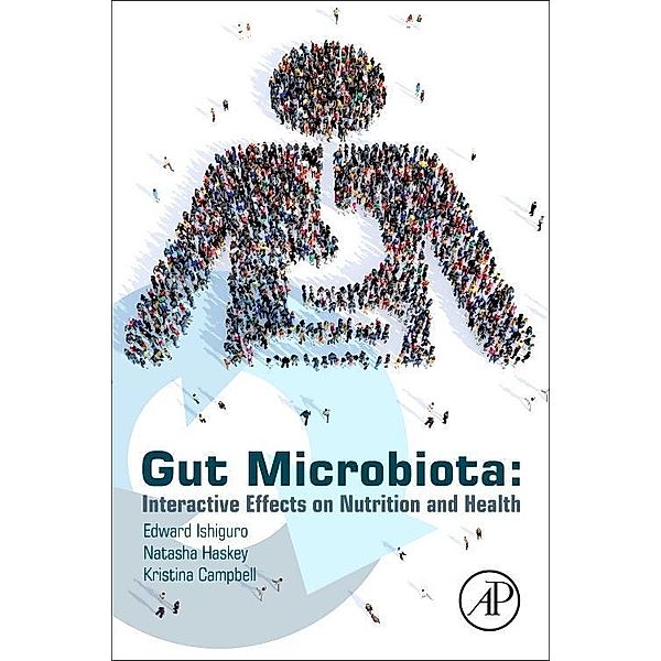 Gut Microbiota, Edward Ishiguro, Natasha Haskey, Kristina Campbell