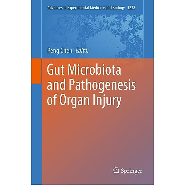 Gut Microbiota and Pathogenesis of Organ Injury / Advances in Experimental Medicine and Biology Bd.1238