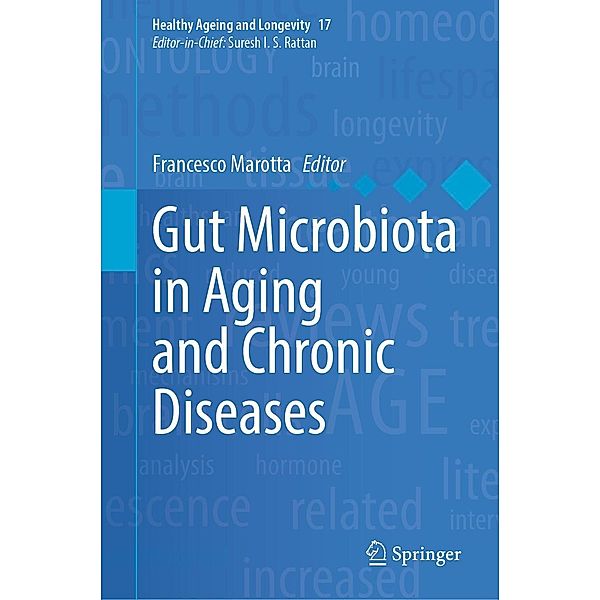 Gut Microbiota in Aging and Chronic Diseases / Healthy Ageing and Longevity Bd.17