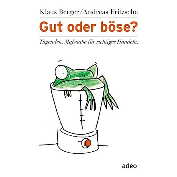 Gut oder böse?, Klaus Berger, Andreas Fritzsche