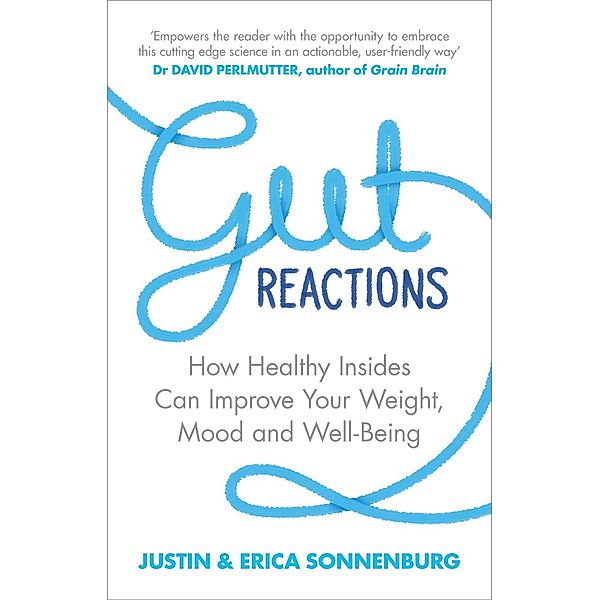 Gut Reactions / Transworld Digital, Justin Sonnenburg, Erica Sonnenburg