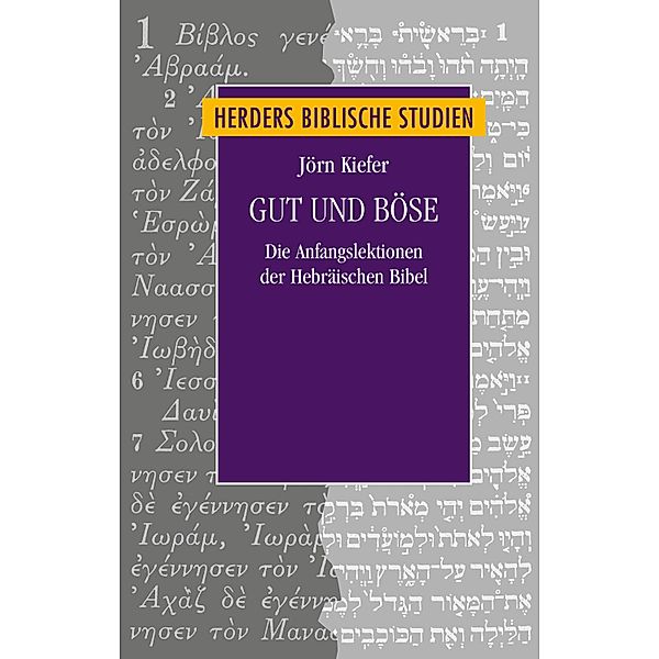 Gut und Böse / Herders Biblische Studien Bd.90, Jörn Kiefer
