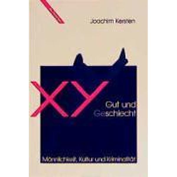 Gut und (Ge)schlecht / Materiale Soziologie Bd.7, Joachim Kersten