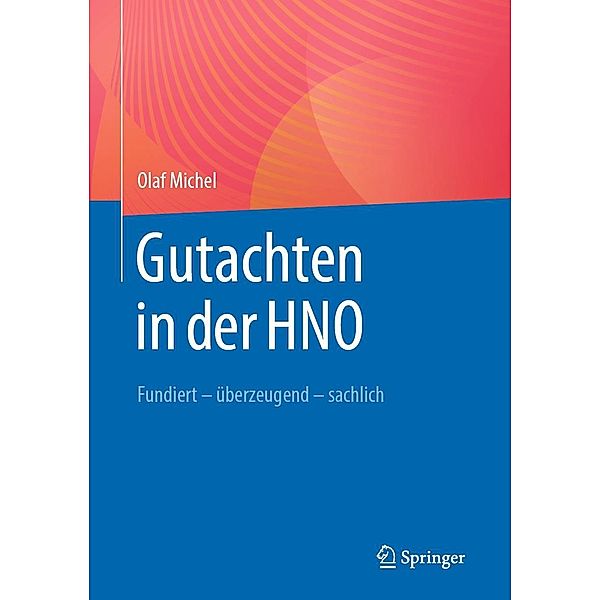 Gutachten in der HNO, Olaf Michel