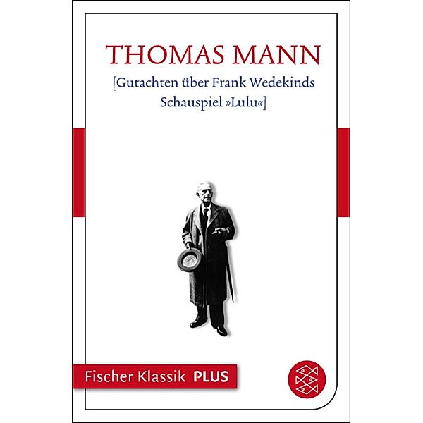 Gutachten über Frank Wedekinds Schauspiel »Lulu«, Thomas Mann