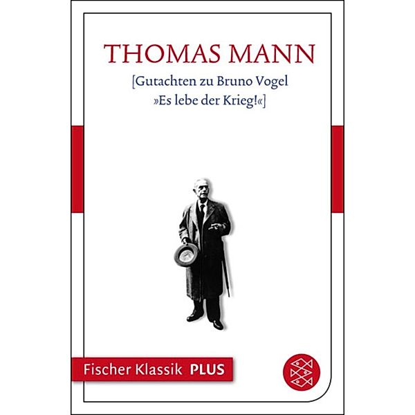 Gutachten zu Bruno Vogel »Es lebe der Krieg!«, Thomas Mann